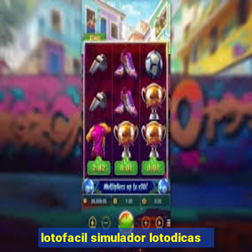 lotofacil simulador lotodicas